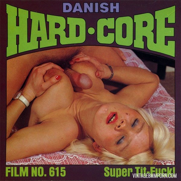 Danish Hardcore 615  Super Tit-Fuck!