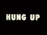 Hung Up